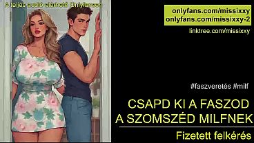 Csapd ki a faszod a szomszpéd milfnek – magyar audio