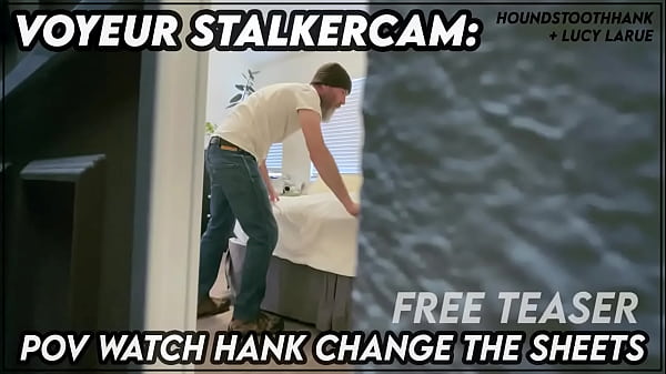 Voyeur StalkerCam POV Watch Hank Change The Sheets
